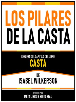 cover image of Los Pilares De La Casta--Resumen Del Capitulo Del Libro Casta De Isabel Wilkerson